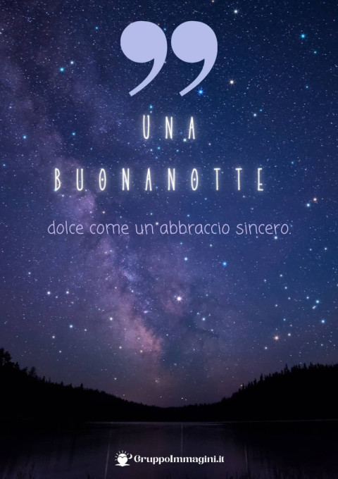 Una buonanotte dolce come un abbraccio sincero
