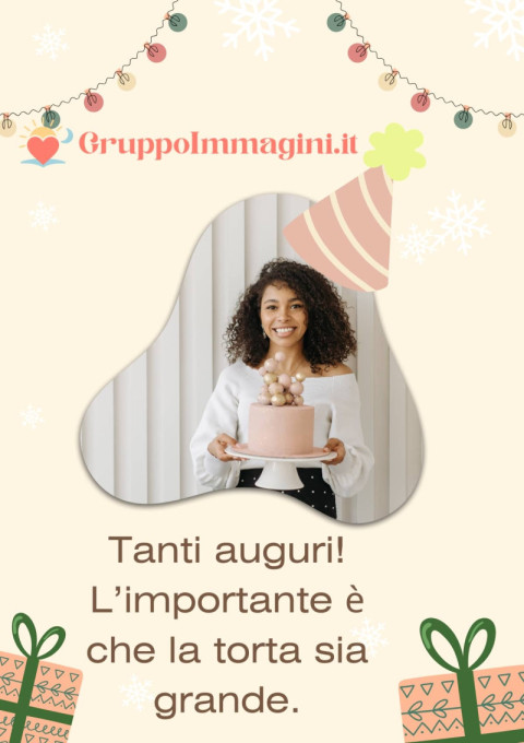 Tanti auguri! L’importante è che la torta sia grande