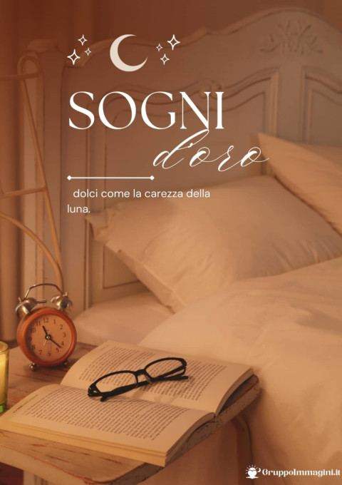 Sogni d’oro dolci come la carezza della luna