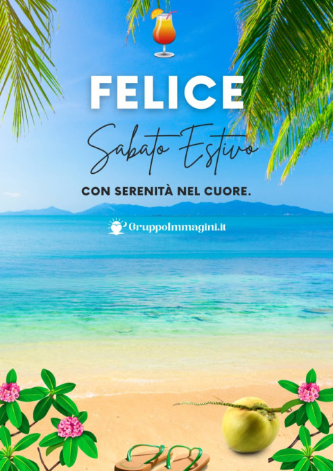 Felice Sabato Estivo, con serenità nel cuore
