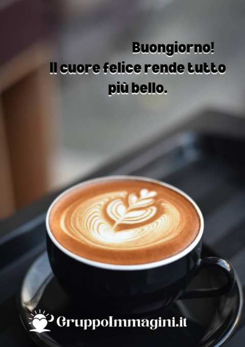 Buongiorno! Il cuore felice rende tutto più bello