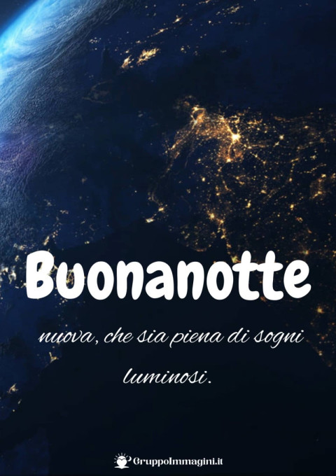 Buonanotte nuova, che sia piena di sogni luminosi