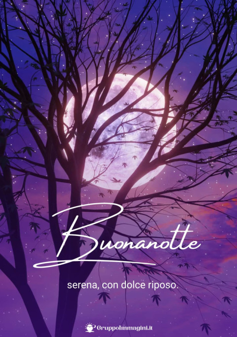 Buonanotte serena, con dolce riposo