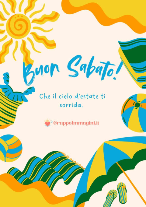 Buon Sabato! Che il cielo d’estate ti sorrida