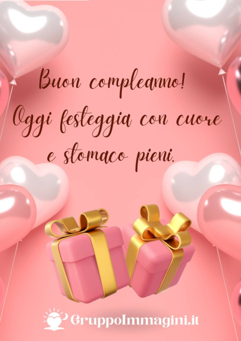 Buon compleanno! Oggi festeggia con cuore e stomaco pieni
