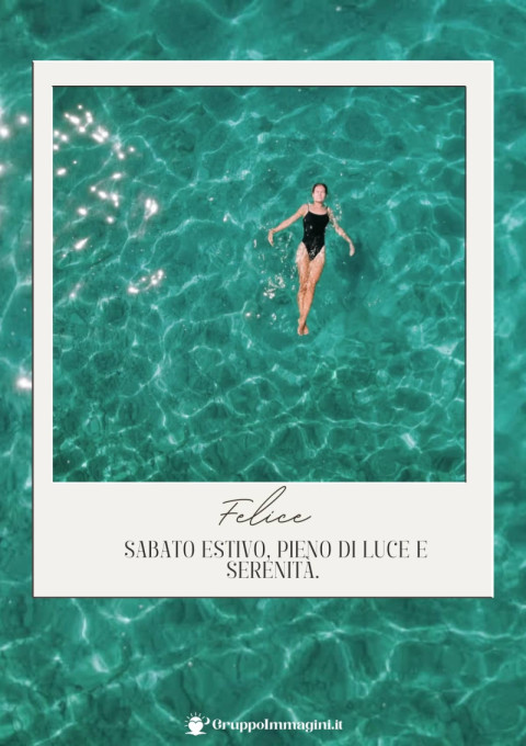 Felice Sabato Estivo, pieno di luce e serenità