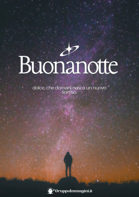 Buonanotte dolce, che domani nasca un nuovo sorriso