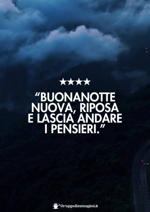 Buonanotte nuova, riposa e lascia andare i pensieri