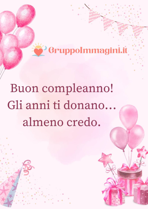 Buon compleanno! Gli anni ti donano… almeno credo
