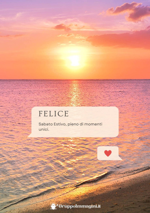 Felice Sabato Estivo, pieno di momenti unici