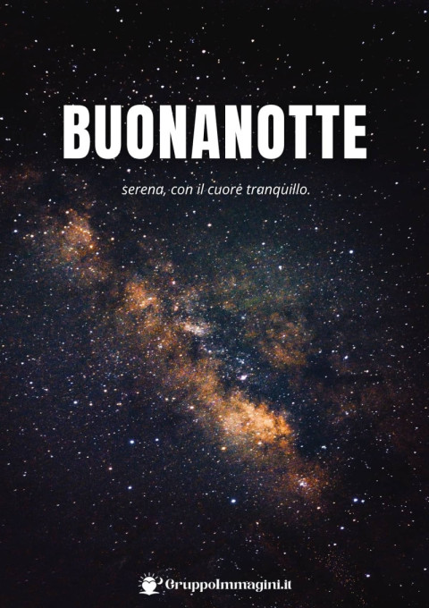 Buonanotte serena, con il cuore tranquillo