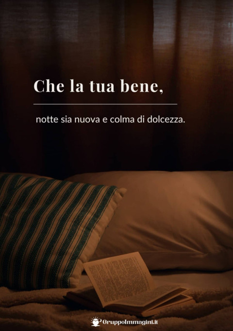 Che la tua notte sia nuova e colma di dolcezza