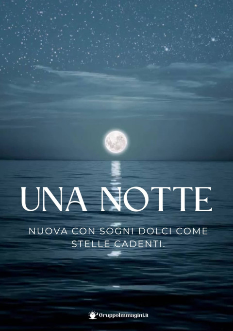 Una notte nuova con sogni dolci come stelle cadenti