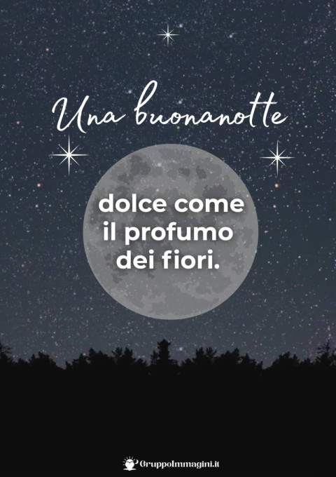 Una buonanotte dolce come il profumo dei fiori