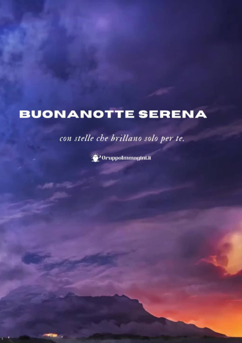 Buonanotte serena, con stelle che brillano solo per te