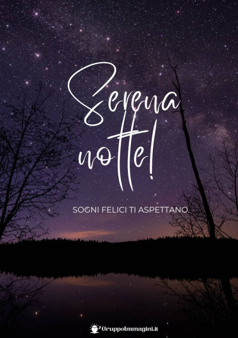 Serena notte! Sogni felici ti aspettano