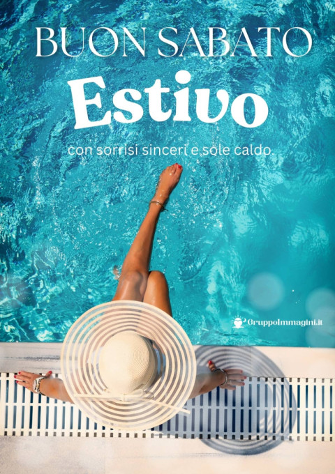 Buon Sabato Estivo, con sorrisi sinceri e sole caldo