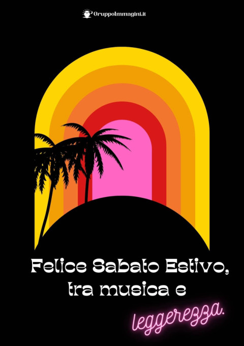 Felice Sabato Estivo, tra musica e leggerezza