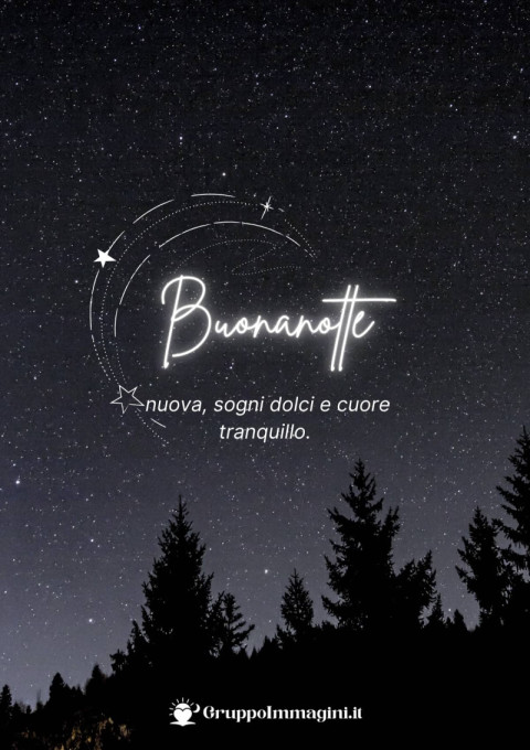 Buonanotte nuova, sogni dolci e cuore tranquillo