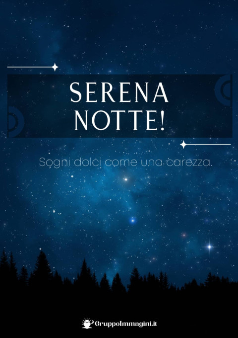 Serena notte! Sogni dolci come una carezza