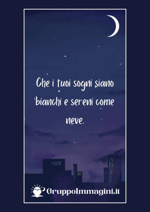 Che i tuoi sogni siano bianchi e sereni come neve
