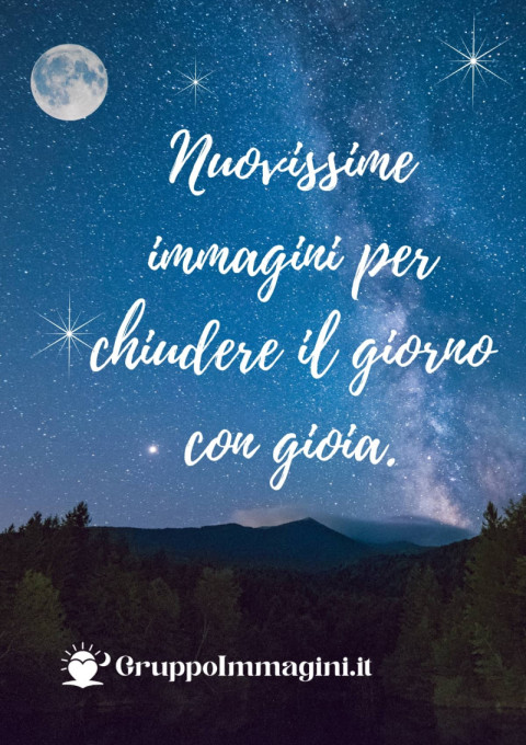 Nuovissime immagini per chiudere il giorno con gioia