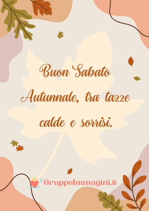Buon Sabato Autunnale, tra tazze calde e sorrisi