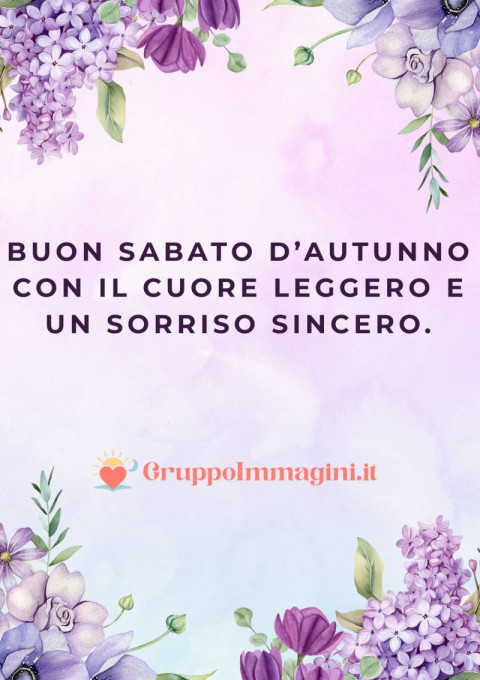 Buon Sabato d’Autunno con il cuore leggero e un sorriso sincero