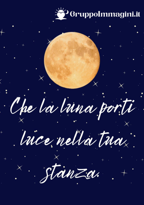 Che la luna porti luce nella tua stanza