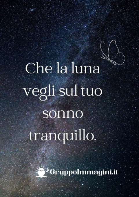 Che la luna vegli sul tuo sonno tranquillo