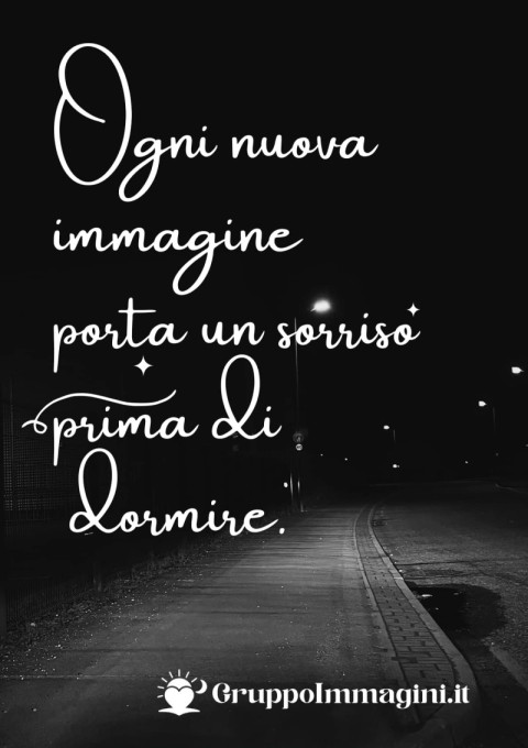 Ogni nuova immagine porta un sorriso prima di dormire