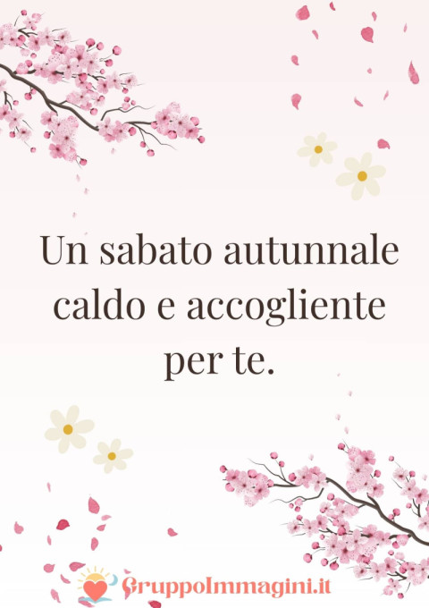 Un sabato autunnale caldo e accogliente per te