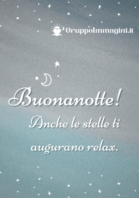 Buonanotte! Anche le stelle ti augurano relax