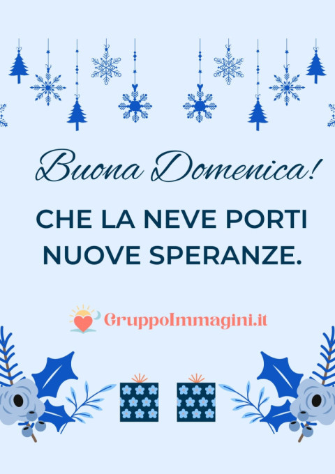 Buona Domenica! Che la neve porti nuove speranze