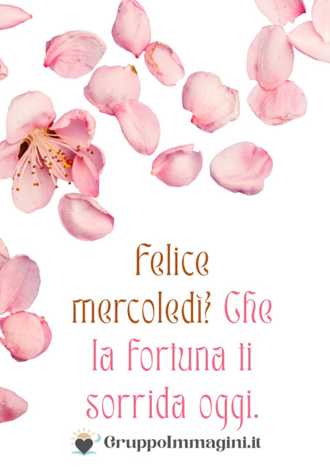 Felice mercoledì! Che la fortuna ti sorrida oggi