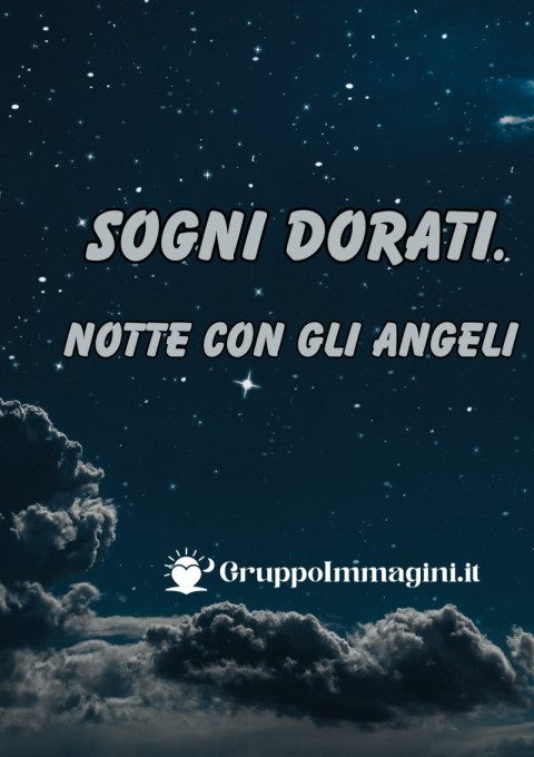 Notte con gli angeli, sogni dorati