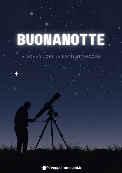 Buonanotte a domani, che la notte ti coccoli