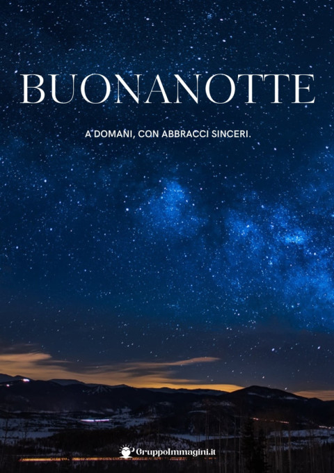 Buonanotte a domani, con abbracci sinceri