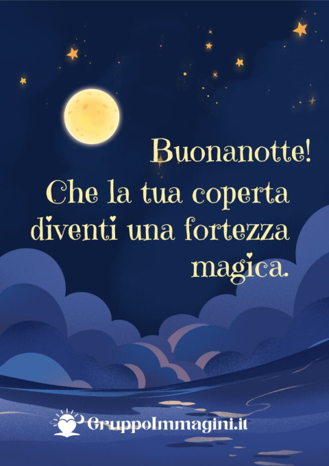 Buonanotte! Che la tua coperta diventi una fortezza magica