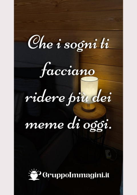 Che i sogni ti facciano ridere più dei meme di oggi