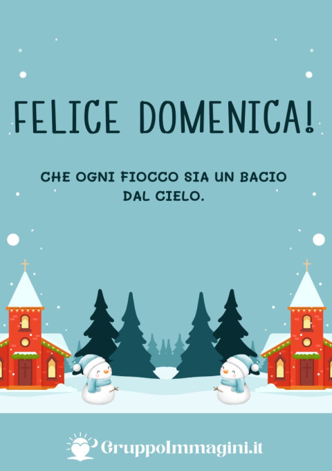 Felice Domenica! Che ogni fiocco sia un bacio dal cielo