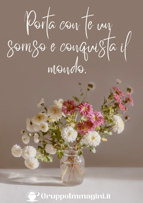 Porta con te un sorriso e conquista il mondo