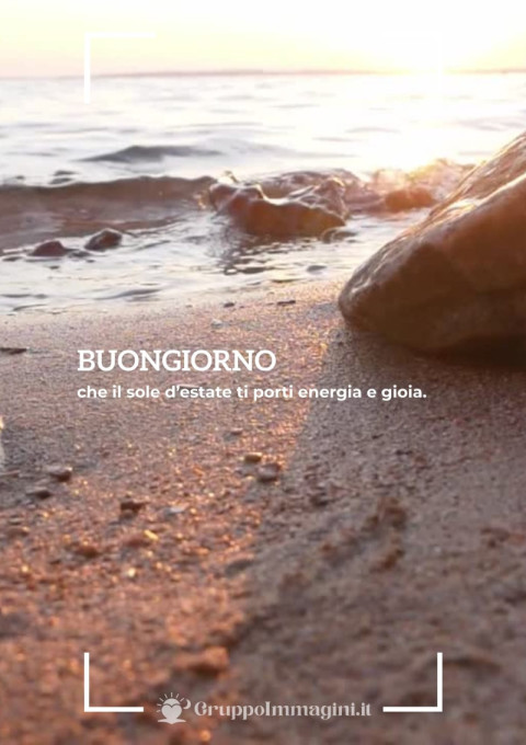 Buongiorno, che il sole d’estate ti porti energia e gioia