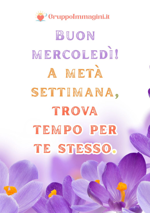 Buon mercoledì! A metà settimana, trova tempo per te stesso