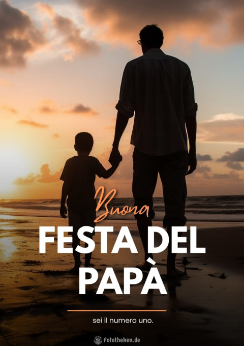 Buona Festa del Papà, sei il numero uno