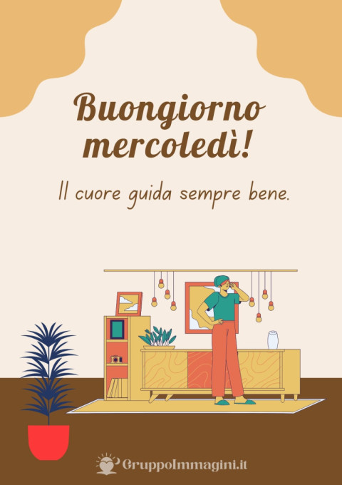 Buongiorno mercoledì! Il cuore guida sempre bene