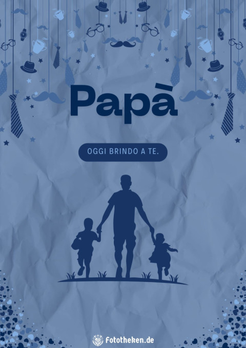 Papà, oggi brindo a te