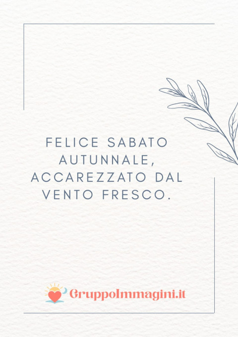 Felice sabato autunnale, accarezzato dal vento fresco