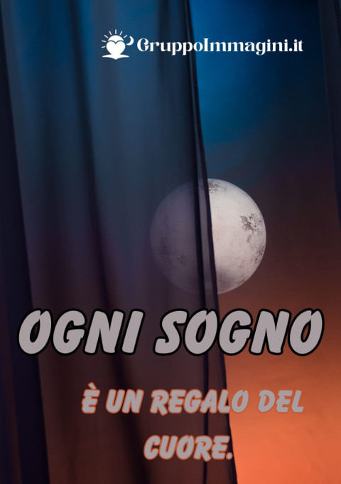 Ogni sogno è un regalo del cuore