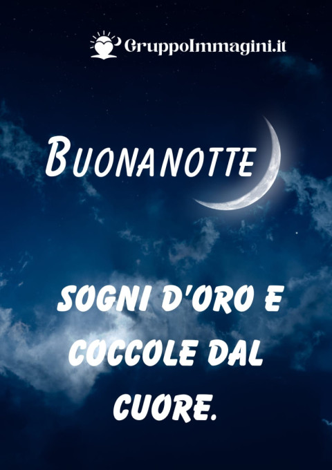 Buonanotte, sogni d’oro e coccole dal cuore